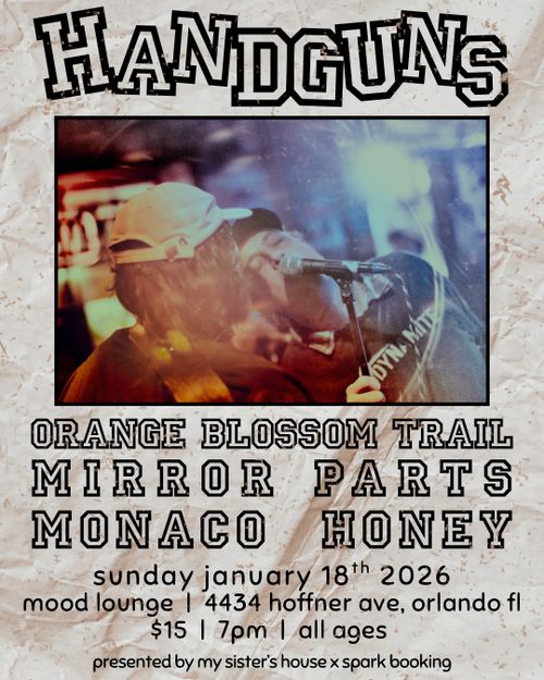 Handguns, Mirror Parts, Orange Blossom Trail, & Monaco Honey
