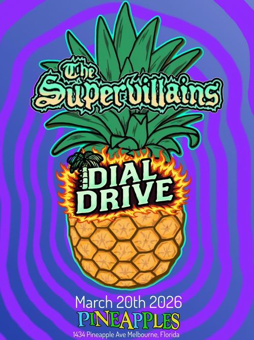 The Supervillains ft. Dial Drive at Pineapples